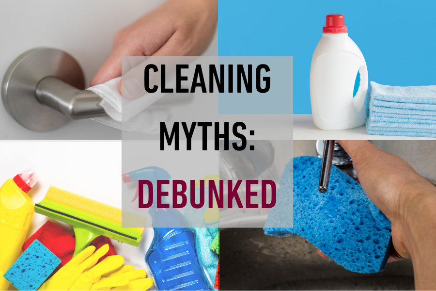 Cleaning Myths Debunked